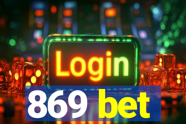 869 bet